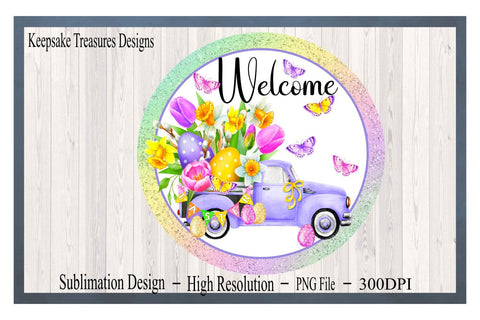 Welcome, Easter Wreath Attachment, Spring Vintage Truck, Sublimation Design, Wreath Sign, Digital Download, PNG, Clip Art Sublimation Keepsake Treasures Designs LLC. 