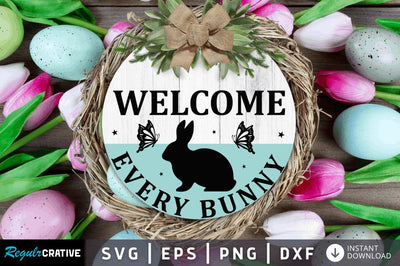 Welcome every bunny SVG SVG Regulrcrative 