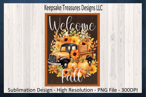 Welcome Fall Garden Flag, Fall Rustic Sunflower Truck Sublimation Design, Garden Flag Welcome PNG, Instant Digital Download, PNG Printable Garden Flag, Sublimation Design Sublimation Keepsake Treasures Designs LLC. 