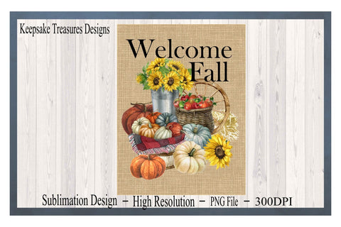 Welcome Fall Garden Flag, PNG Sublimation Garden Flag, Welcome Fall, Decoration For Home, Fall Outdoor Decor, Seasonal Yard Flag Décor, Welcome Fall Sublimation Keepsake Treasures Designs LLC. 