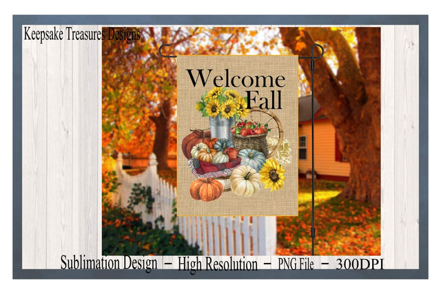 Welcome Fall Garden Flag, PNG Sublimation Garden Flag, Welcome Fall, Decoration For Home, Fall Outdoor Decor, Seasonal Yard Flag Décor, Welcome Fall Sublimation Keepsake Treasures Designs LLC. 