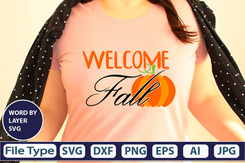 Welcome Fall SVG Cut File SVGs,quotes-and-sayings,food-drink mini-bundles,print-cut,on-sale Clipart Clip Art Sublimation or Vinyl Shirt Design SVG DesignPlante 503 