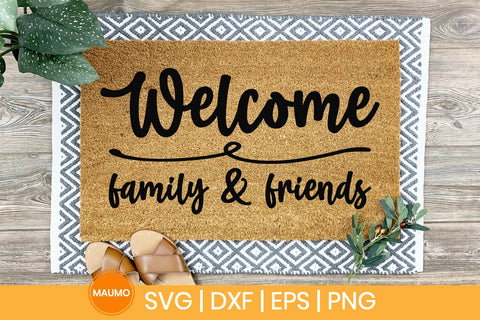 Welcome family and friends, doormat svg quote SVG Maumo Designs 