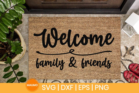 Welcome family and friends, doormat svg quote SVG Maumo Designs 