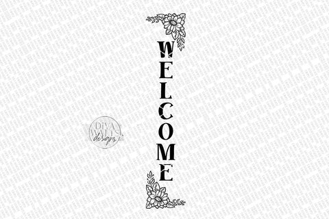 Welcome Floral Daisies SVG | Farmhouse Vertical Sign | dxf and more SVG Diva Watts Designs 