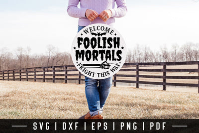 Welcome Foolish Mortals - Halloween Round Sign SVG SVG CraftLabSVG 