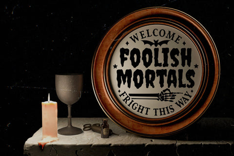 Welcome Foolish Mortals - Halloween Round Sign SVG SVG CraftLabSVG 