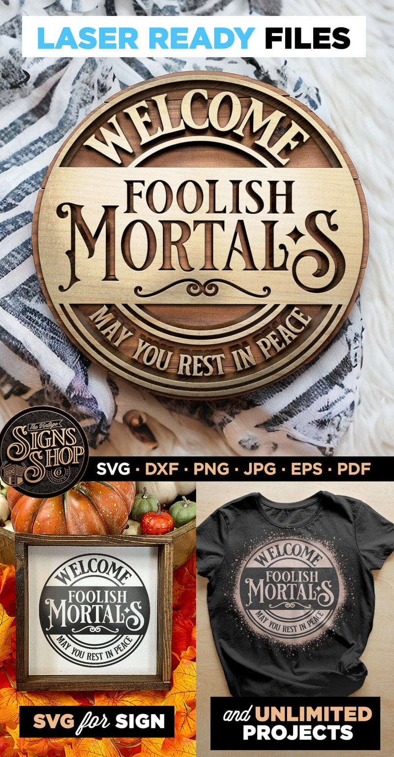 Welcome Foolish Mortals | Halloween SVG Sign - So Fontsy