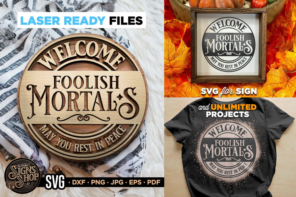 Welcome Foolish Mortals | Halloween SVG Sign - So Fontsy