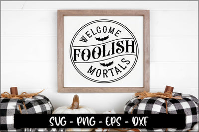 Welcome foolish mortals Sign SVG SVG Shetara Begum 