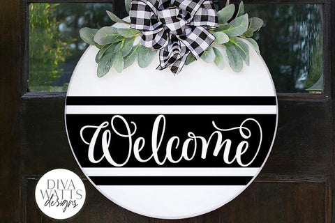 Welcome For Round Signs SVG | Farmhouse Welcome Sign | DXF and more! SVG Diva Watts Designs 