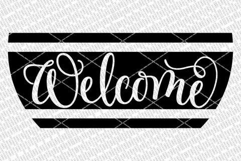 Welcome For Round Signs SVG | Farmhouse Welcome Sign | DXF and more! SVG Diva Watts Designs 