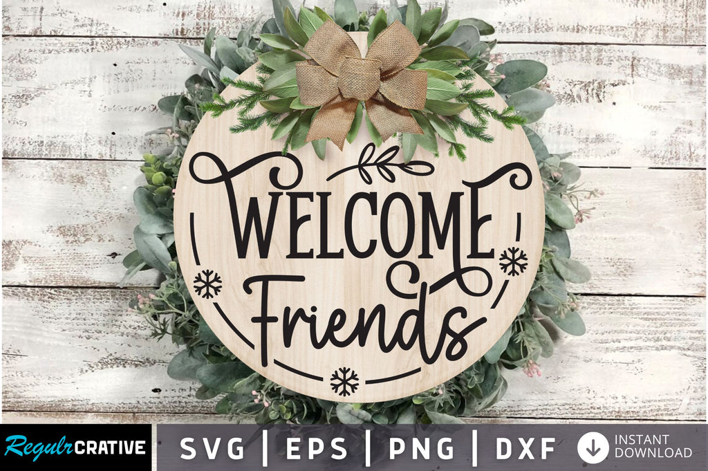 Welcome friends SVG Design - So Fontsy