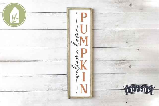 Welcome Home Pumpkin | Fall Porch Sign | Family SVG SVG LilleJuniper 