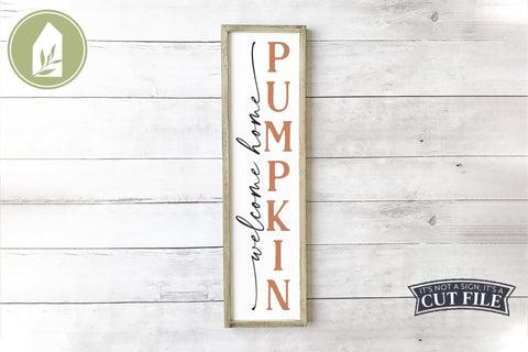 Welcome Home Pumpkin | Fall Porch Sign | Family SVG SVG LilleJuniper 