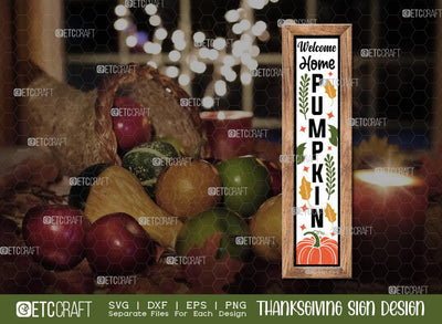 Welcome Home Pumpkin SVG Cut File | Thanksgiving Sign Svg | Fall Decor Svg | Porch Sign Svg | Farmhouse Fall Sign | Autumn Sign Svg | Thanksgiving Wood Sign SVG ETC Craft 