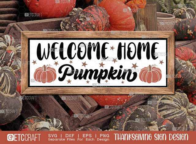 Welcome Home Pumpkin SVG Cut File | Thanksgiving Sign Svg | Fall Decor Svg | Porch Sign Svg | Farmhouse Fall Sign | Autumn Sign Svg | Thanksgiving Wood Sign SVG ETC Craft 