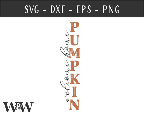 Welcome Home Pumpkin SVG | Vertical Fall Sign SVG SVG Wood And Walt 