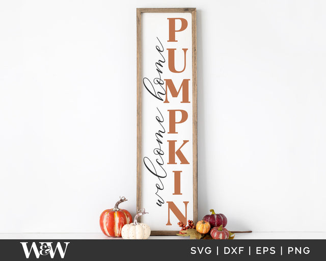 Welcome Home Pumpkin SVG | Vertical Fall Sign SVG SVG Wood And Walt 