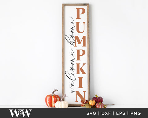 Welcome Home Pumpkin SVG | Vertical Fall Sign SVG SVG Wood And Walt 