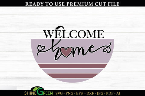 Welcome Home Round Sign SVG for Home, Farmhouse SVG Shine Green Art 