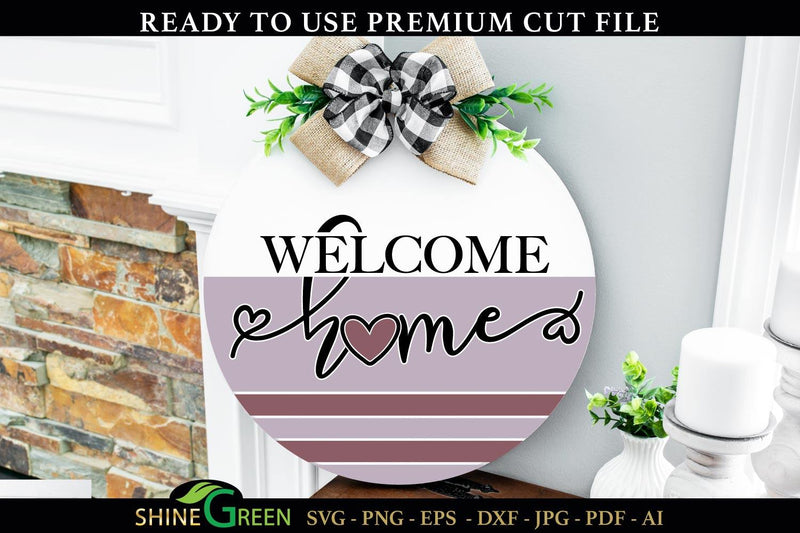 Welcome Home Round Sign SVG for Home, Farmhouse SVG Shine Green Art 