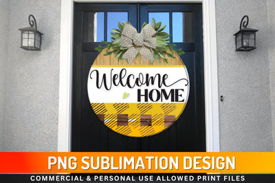 Welcome home Sublimation PNG Sublimation Regulrcrative 