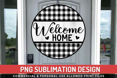 Welcome home Sublimation PNG Sublimation Regulrcrative 