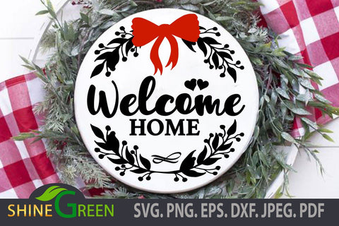 Welcome Home SVG - Floral Round Wood Sign for Fall, Christmas, New Year SVG Shine Green Art 