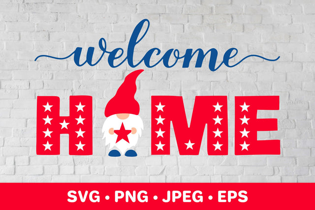 Welcome home SVG Patriotic gnome. 4th of July farmhouse sign SVG LaBelezoka 