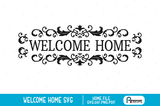 Welcome Home svg SVG Pinoyart Kreatib 