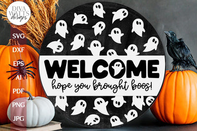 Welcome Hope You Brought Boos SVG For Halloween Door Hanger Ghost SVG Sign For Halloween Ghosts Door Sign For Halloween Boo svg for Sign SVG Diva Watts Designs 