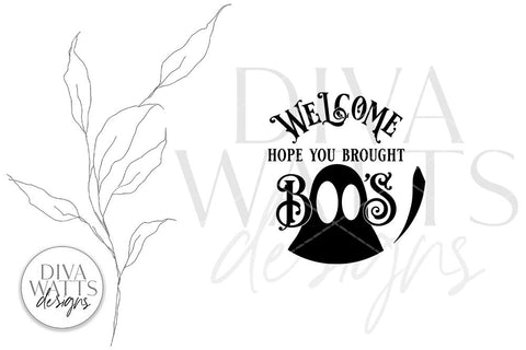Welcome Hope You Brought Boo's SVG | Halloween Ghost Round Design SVG Diva Watts Designs 