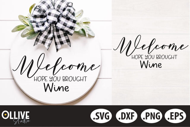 Welcome Hope You Brought Wine Sign SVG SVG Ollive Studio 