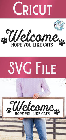 Welcome Hope You Like Cats Svg SVG Wispy Willow Designs 
