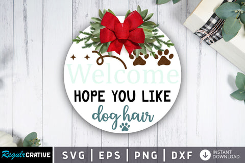 Welcome hope you like dog hair SVG Design SVG Regulrcrative 