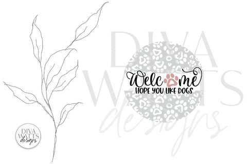 Welcome Hope You Like Dogs SVG | Leopard Print Round Sign Design SVG Diva Watts Designs 
