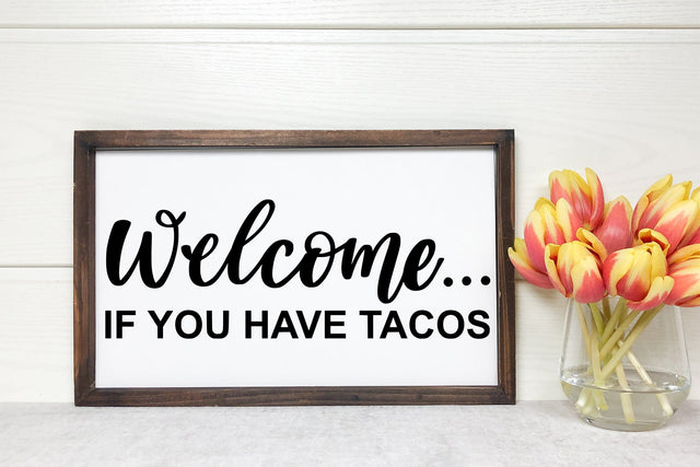 Welcome If U Have Tacos SVG SVG dapiyupi store 