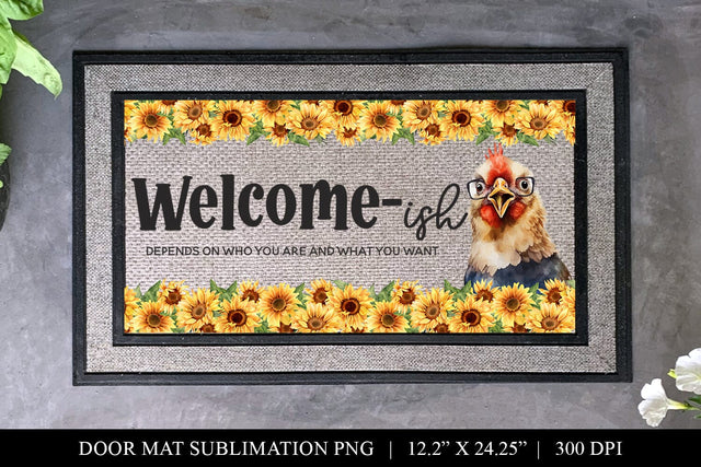 Welcome-ish Chicken Door Mat Sublimation Design PNG Sublimation BijouBay 