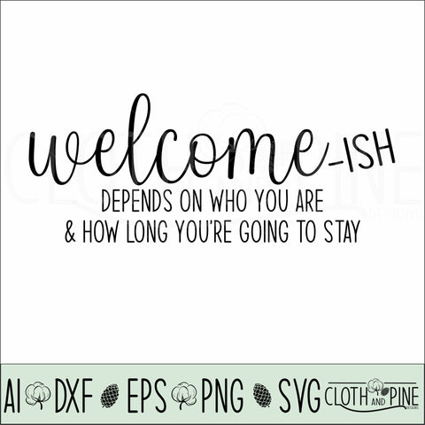 Welcome-ish. SVG Cloth and Pine Designs 