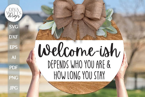 Welcome-ish SVG Door Hanger Digital File Round Wreath SVG Welcome Door Hanger For Farmhouse Sign Welcome SVG Front Door Sign svg Funny svg SVG Diva Watts Designs 