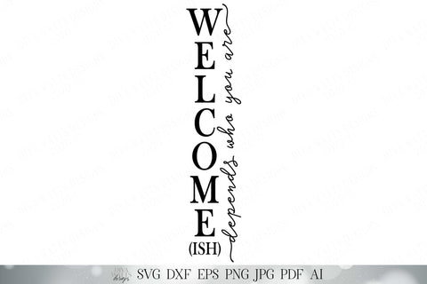 Welcome-Ish SVG | Farmhouse Welcome Sign | Front Door Decor | Round Sign SVG | Funny SVG | Welcomeish Vertical Sign SVG Diva Watts Designs 