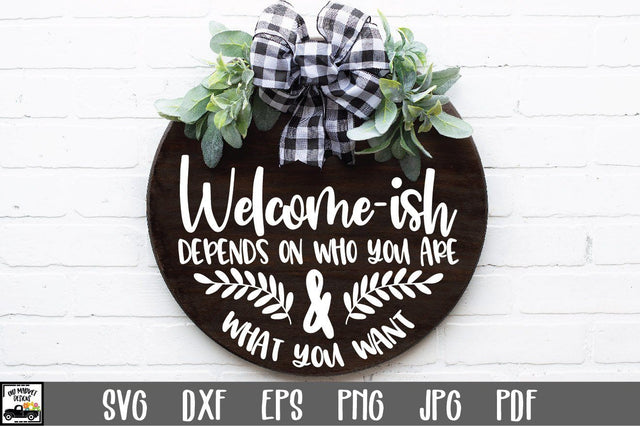 Welcome-ish SVG File - Welcome Sign SVG SVG Old Market 