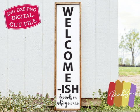 Welcome-ish SVG Files | Vertical Welcome-ish Svg | Front Porch Sign Svg | Social Distancing Svg | Commercial Use | Digital Cut Files (1278314941) SVG PinkZou 