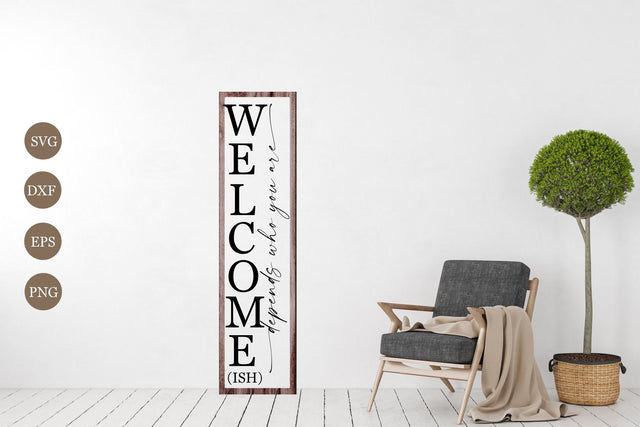 Welcome-ish SVG Files, Vertical Welcome-ish Svg, Front Porch Sign Svg SVG Chamsae Studio 