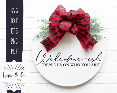 Welcome-ish SVG Files | Welcome | Farmhouse | Entry | Funny Porch Sign SVG (923281735) SVG Ivan & Co. Designs 