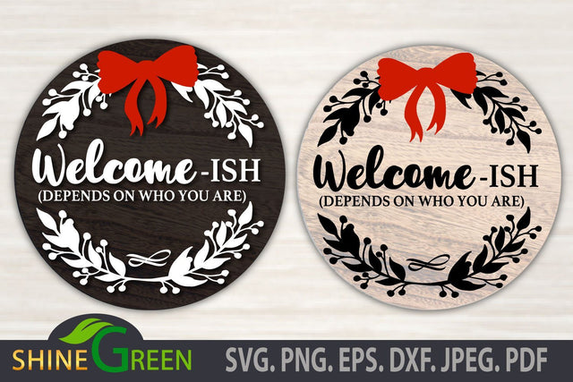 Welcome-Ish SVG - Floral Farmhouse Round Sign for Christmas, Fall, Halloween SVG Shine Green Art 