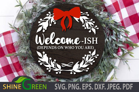 Welcome-Ish SVG - Floral Farmhouse Round Sign for Christmas, Fall, Halloween SVG Shine Green Art 
