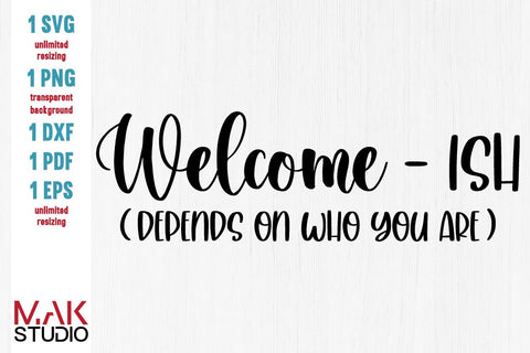 Welcome-Ish svg, Welcome-Ish svg file, Welcome-Ish cut file, Welcomeish svg SVG MAKStudion 