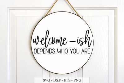 Welcome-Ish SVG,Farmhouse Welcome Sign, Front Door Decor SVG Chamsae Studio 